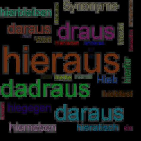 hieraus synonym|hieraus anderes wort.